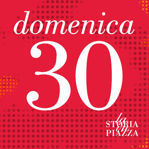 La Storia in Piazza, domenica 30 marzo