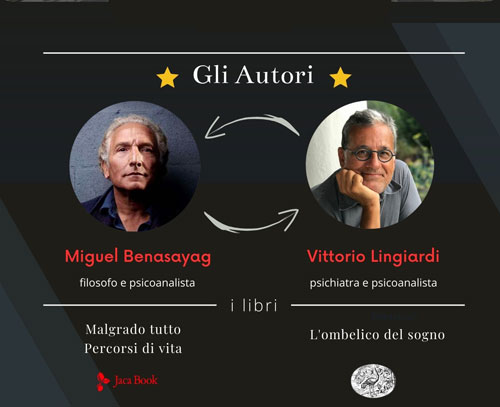 Miguel Benasayag e Vittorio Lingiardi