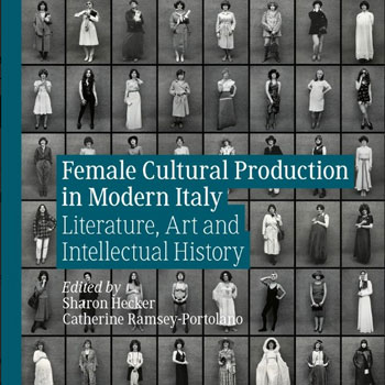 Female Cultural Production in Modern Italy