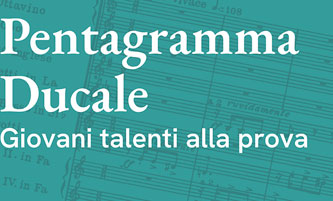 Pentagramma Ducale. Giovani talenti alla prova