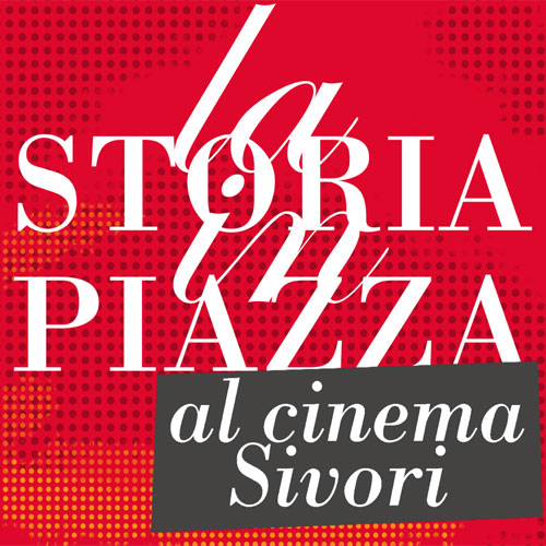 La Storia in Piazza al Cinema Sivori